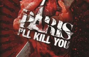 Романтиката е мъртва. Плакат на „Paris, I’ll Kill You“