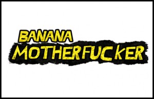 WTF трейлър на седмицата: „Banana Motherfucker”