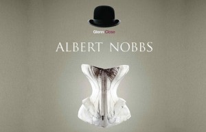 Пре-открийте Глен Клоуз –трейлър на „Albert Nobbs”