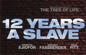 Промо постер на „12 Years a Slave” на Стив Маккуин с Фасбендер и Брад Пит