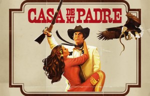 Пълен трейлър, снимки и нов плакат от „Casa De Mi Padre” на Уил Феръл