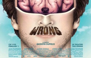 Пълен трейлър и плакат на „Wrong” на Куентин Дупю