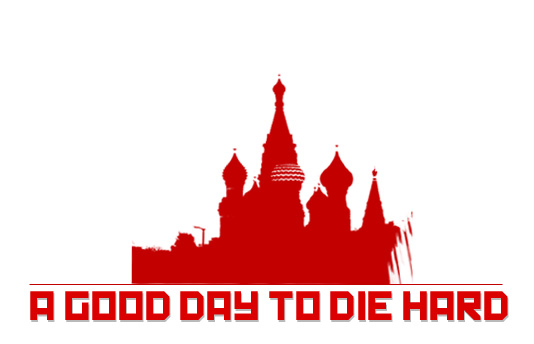 Умирай трудно: Денят настъпи / A Good Day to Die Hard