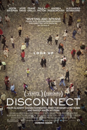 Трейлър и постер на „Disconnect”