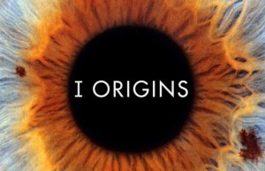 Трейлър на „I Origins” с Майкъл Пит