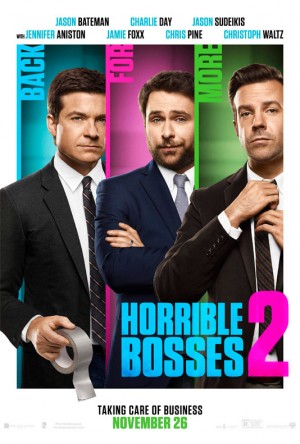 Пълен трейлър и плакат на „Horrible Bosses 2”