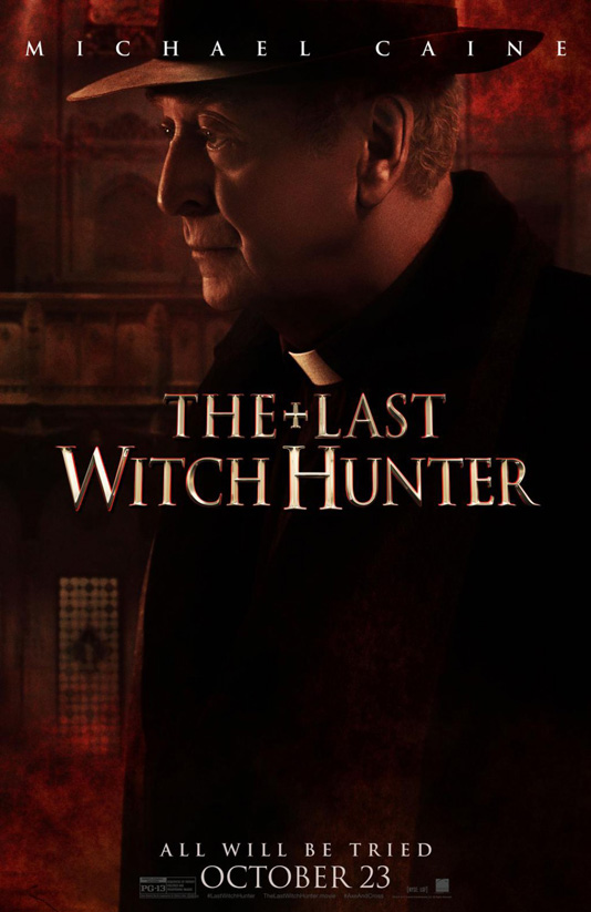 „The Last Witch Hunter” - плакат Майкъл Кейн