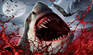 WTF трейлър на седмицата: „Sharkula“ комбинира невъзможното – акула и вампир